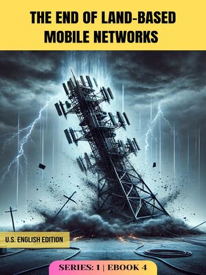 cover image of The End of Land-Based Mobile Networks
